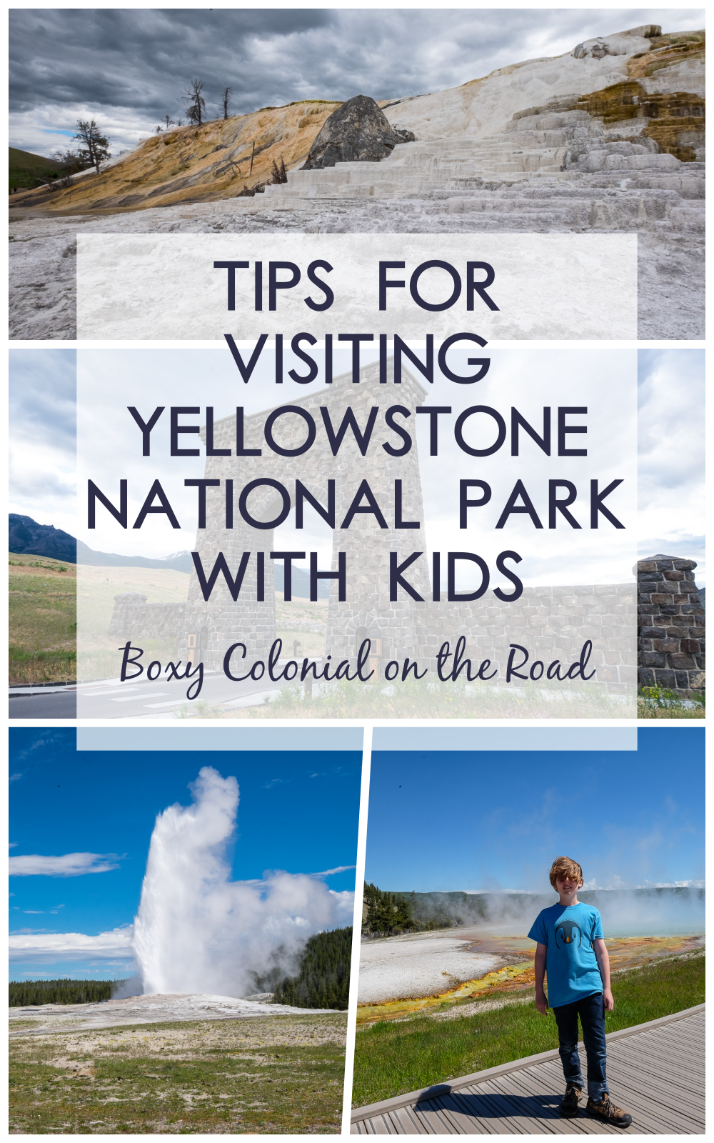 visiting Yellowstone National park with kids: Old Faithful, Midway Geyser Basin, Upper Geyser Basin, Grand Prismatic Spring, Roosevelt Arch, Mammoth Hot Springs