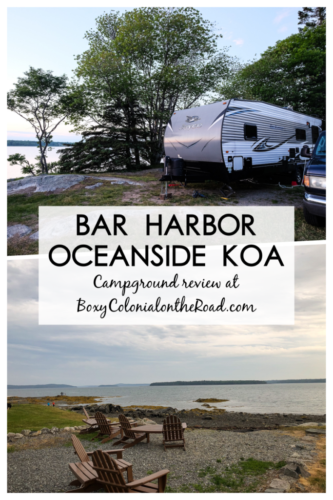 A review of our stay at the Bar Harbor Oceanside KOA near Acadia National Park in Maine