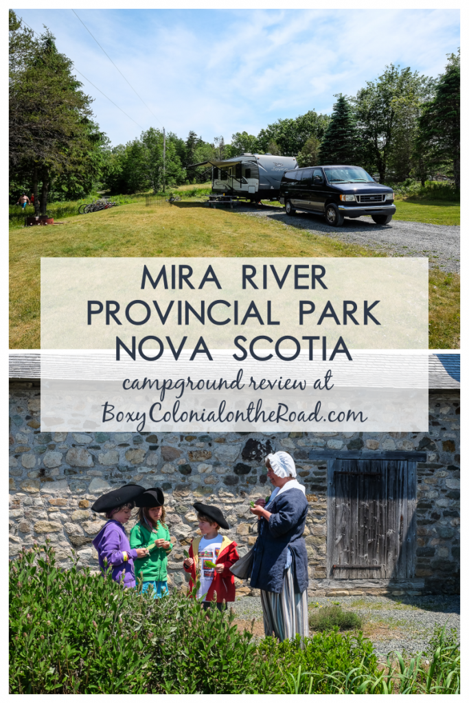 A campground review of our stay at Mira River Provincial Park in Nova Scotia. Great base camp for seeing the Fortress of Louisbourg and the Miners Museum in Glace Bay